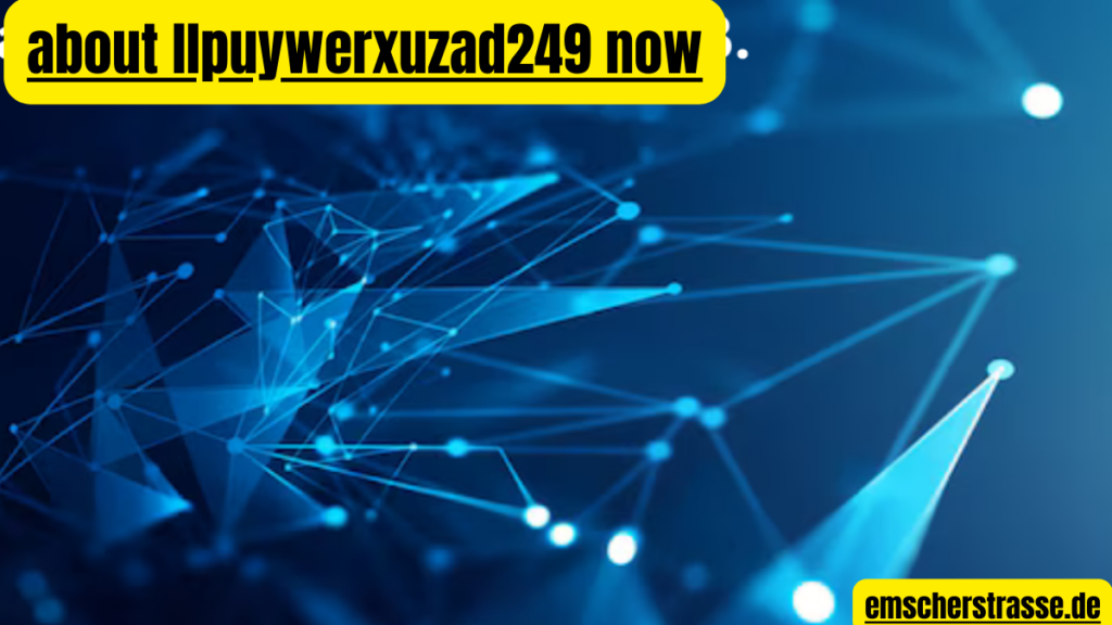 Tout Savoir Sur "about llpuywerxuzad249 now" Maintenant