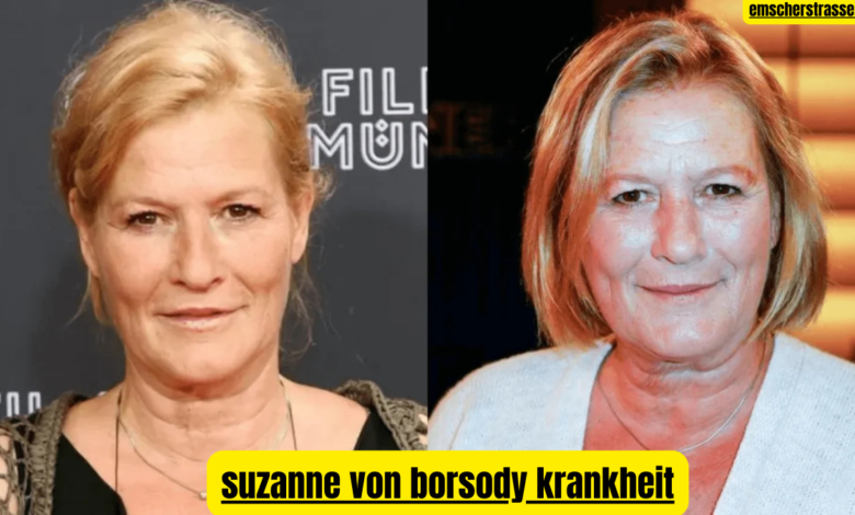 suzanne von borsody krankheit